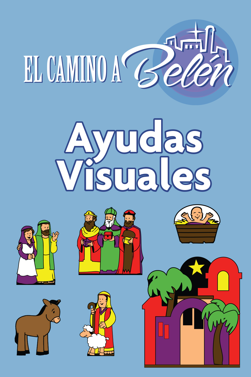 EL CAMINO A BELÉN - Ayudas Visuales Digital