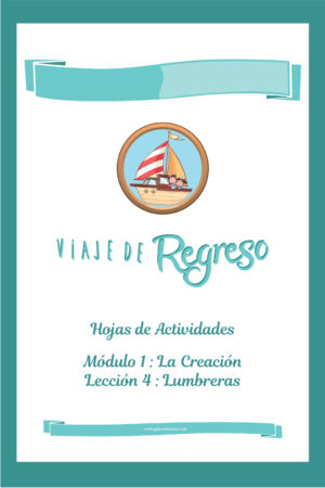 VIAJE DE REGRESO - Hojas de Actividades Módulo 1 Lección 4