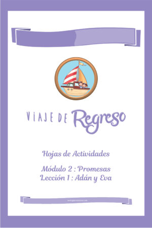 VIAJE DE REGRESO - Hojas de Actividades Módulo 2 Lección 1
