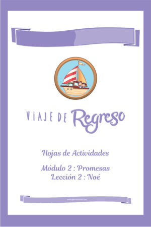VIAJE DE REGRESO - Hojas de Actividades Módulo 2 Lección 2