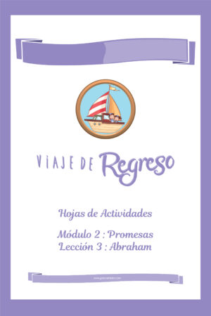 VIAJE DE REGRESO - Hojas de Actividades Módulo 2 Lección 3