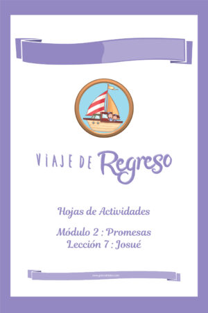 VIAJE DE REGRESO - Hojas de Actividades Módulo 2 Lección 7