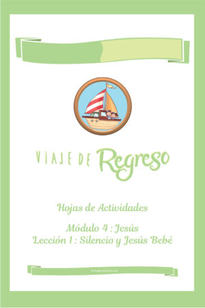 VIAJE DE REGRESO – Hojas de Actividades Módulo 4 Lección 1