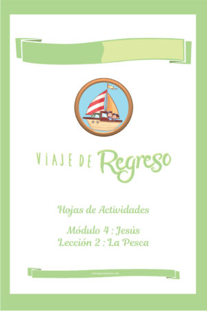 VIAJE DE REGRESO - Hojas de Actividades Módulo 4 Lección 2